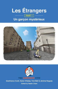 Title: Les Étrangers - Part 1 - Un garçon mystérieux: French Sentence Builder - Readers, Author: Dylan Viïales