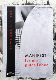 Title: Manifest für ein gutes Leben: Bewegung 3. Juli, Author: Poljak Wlassowetz