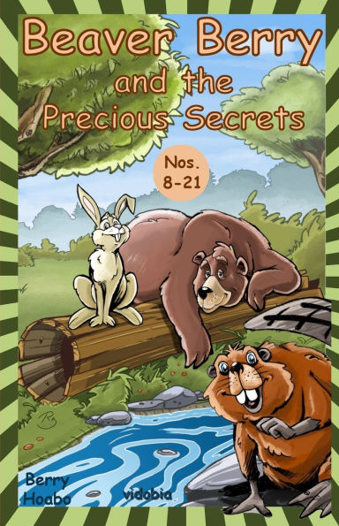 Beaver Berry and the Precious Secrets: Nos. 8-21