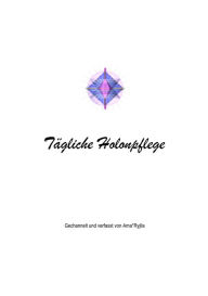 Title: Tägliche Holonpflege, Author: Ama Ryjlla