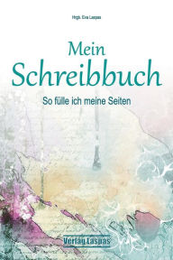 Title: Mein Schreibbuch: So fülle ich meine Seiten - Motivation für dein Leben, Author: Verena Sati