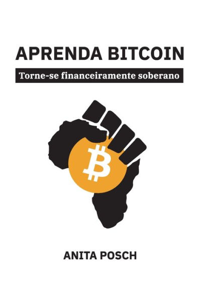 Aprenda Bitcoin: Torne-se financeiramente soberano