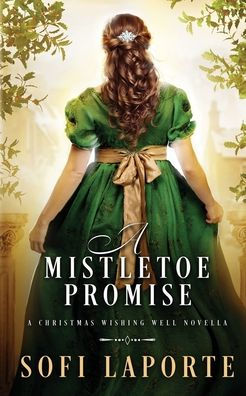 A Mistletoe Promise: Christmas Wishing Well Novella