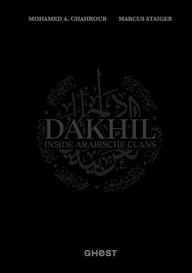 Title: DAKHIL - Inside Arabische Clans: von den Hosts des #1 Podcasts Clanland, Author: Marcus Staiger