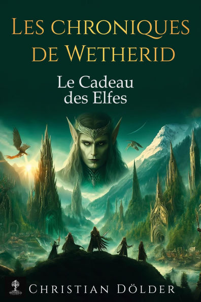 Les Chroniques de Wetherid: Le Cadeau des Elfes