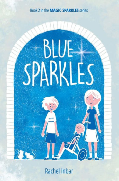 Blue Sparkles: Book 2 in the Magic Sparkles series