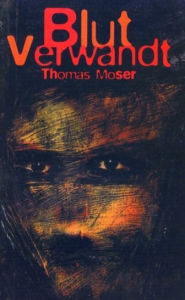 Title: BlutVerwandt, Author: Thomas Moser