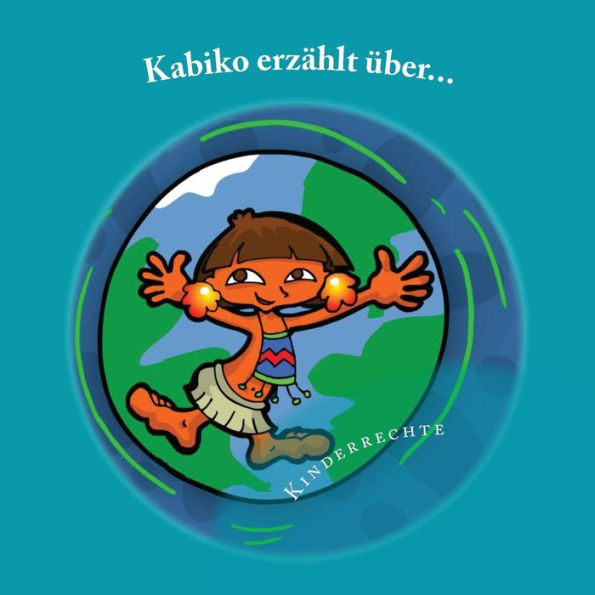 Kabiko erzählt über...: Kinderrechte