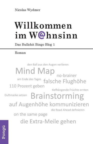 Willkommen im Wahnsinn: Das Bullshit Bingo Blog 1