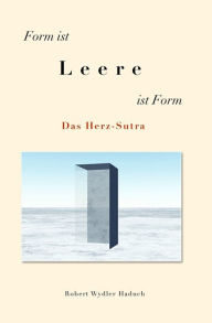 Title: Form ist... Leere ...ist Form: Das Herz-Sutra, Author: Robert Wydler Haduch