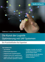 Title: Die Kunst der Logistik - Optimierung mit SAP Systemen: Ein Praxisleitfaden für Experten, Author: Peter F. Alderman