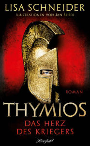 Title: Thymios: Das Herz des Kriegers, Author: Lisa Schneider