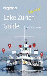 Title: Lake Zurich Guide: Ship ahoy!, Author: Walther Fuchs