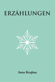 Title: Erzahlungen, Author: Anto Krajina