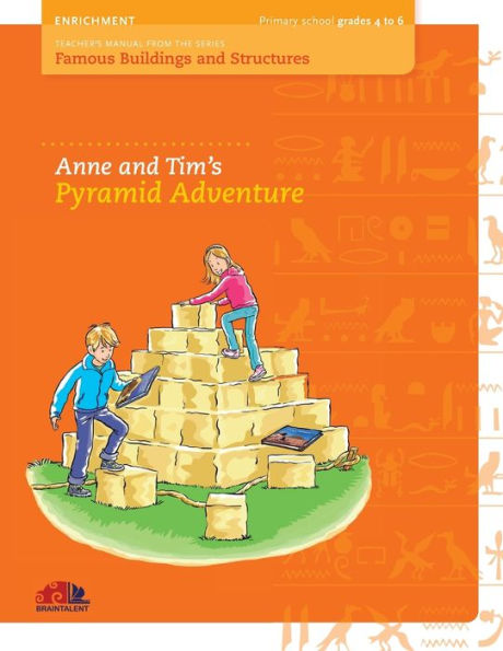 Anne and Tim`s Pyramid Adventure: Teacher`s manual guide from the series famous buildings and structures