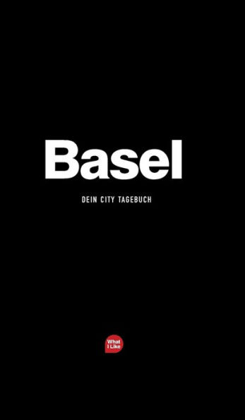 Basel - Das City-Tagebuch