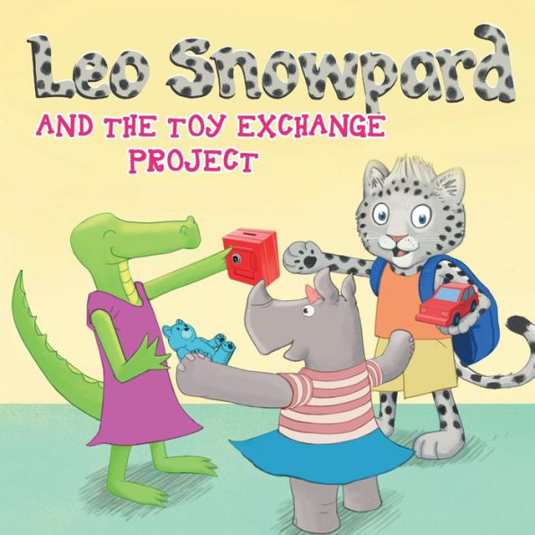 Leo Snowpard and the toy exchange project (Paperback): Leo Snowpard and the toy exchange project (Paperback)