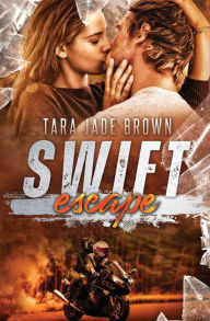 Title: Swift Escape, Author: Tara Jade Brown