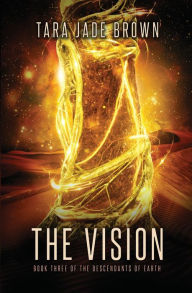 Title: The Vision, Author: Tara Jade Brown