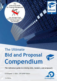 Title: The Ultimate Bid and Proposal Compendium: The reference guide to winning bids, tenders and proposals., Author: Christopher S Kälin