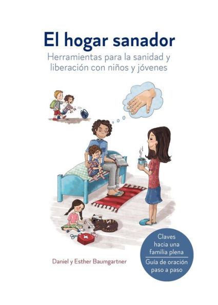 El Hogar Sanador: Herramientas para la sanidad y liberación con niños y jóvenes