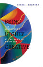 Being Highly Creative: Our superpower at the dawn of a new era
