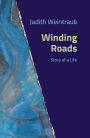 Winding Roads: Story of a Life