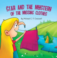 Title: Star and the Mystery of the Missing Clothes, Author: Michael Cresswell