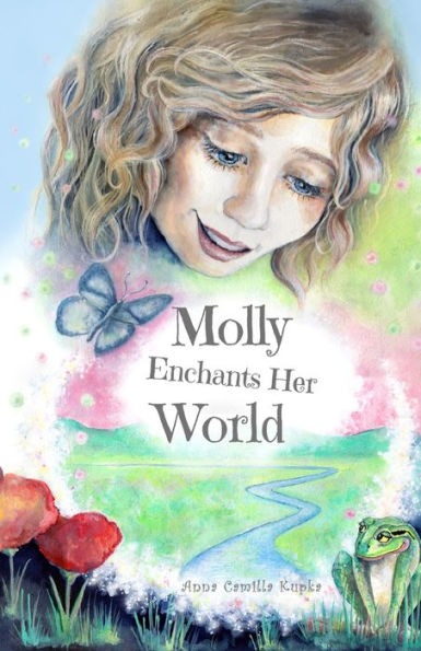 Molly Enchants Her World: A Return to Love