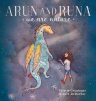 Title: Arun and Runa: We are nature, Author: Valïrie Grïninger