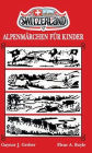 Alpenmï¿½rchen Fï¿½r Kinder: Buch 1
