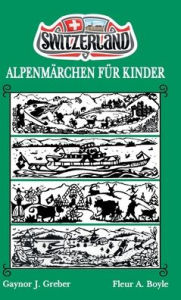 Title: Alpenmï¿½rchen Fï¿½r Kinder: Buch 2, Author: Gaynor J Greber