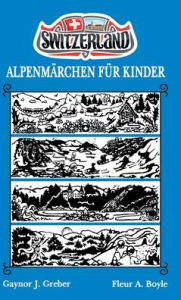 Title: Alpenmï¿½rchen Fï¿½r Kinder: Buch 3, Author: Gaynor J Greber