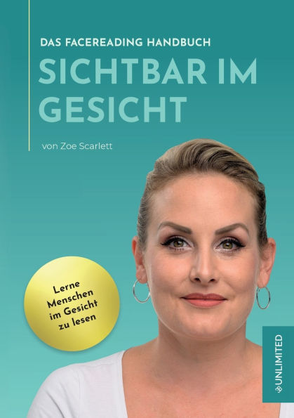 Sichtbar im Gesicht: Das FaceReading Handbuch