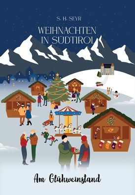 Weihnachten in Sï¿½dtirol - Am Glï¿½hweinstand