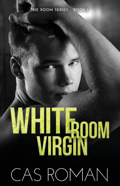 White Room Virgin: An Unexpected First Love and Roommate MM Romance
