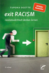 Title: exit RACISM: rassismuskritisch denken lernen, Author: Tupoka Ogette
