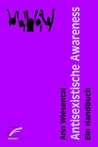 Title: Antisexistische Awareness: Ein Handbuch, Author: Ann Wiesental