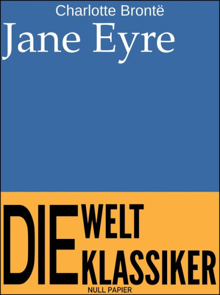 Jane Eyre: Eine Autobiografie