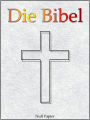 Alternative view 2 of Die Bibel nach Luther - Altes und Neues Testament: Speziell für E-Book-Reader