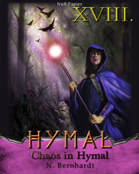 Der Hexer von Hymal, Buch XVIII: Chaos in Hymal: Fantasy Made in Germany