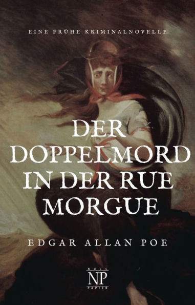 Der Doppelmord in der Rue Morgue: Eine frühe Kriminalnovelle