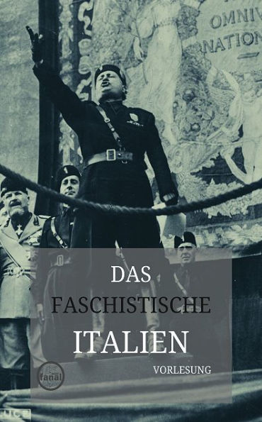 Vorlesung: Das faschistische Italien