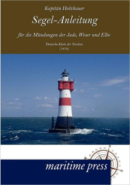Segel-Anleitung Fur Die M Ndungen Der Jade, Weser Und Elbe