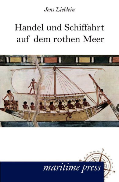 Handel und Schiffahrt auf dem rothen Meer