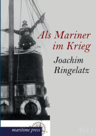 Title: ALS Mariner Im Krieg, Author: Joachim Ringelnatz