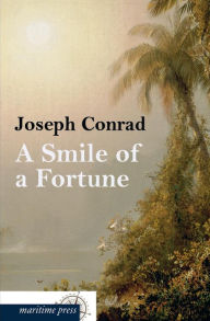 Title: A Smile of Fortune, Author: Joseph Conrad