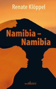 Title: Namibia, Namibia: Roman, Author: Renate Klöppel