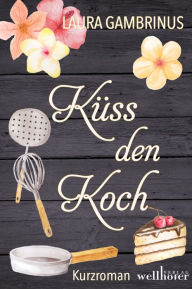 Title: Küss den Koch: Adria und Amore, Author: Laura Gambrinus