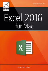 Title: Excel 2016 für Mac, Author: Anton Ochsenkühn